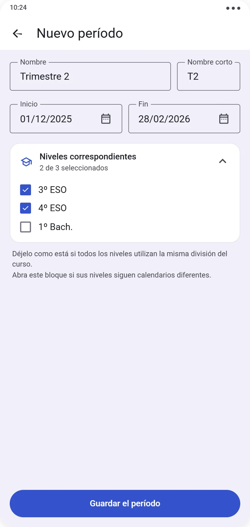Creación de un periodo con la lista de niveles abierta: dos niveles marcados de tres
